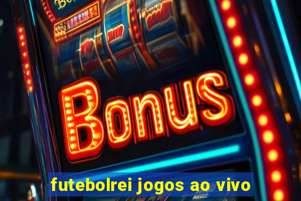 futebolrei jogos ao vivo